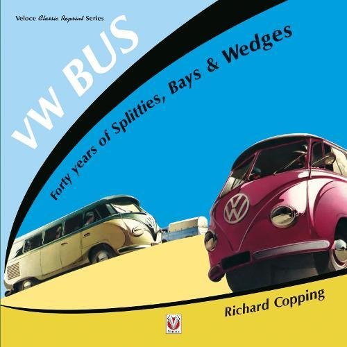 VW Bus – 40 Years of Splitties, Bays & Wedges