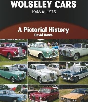 Wolseley Cars 1948 to 1975: A Pictorial History