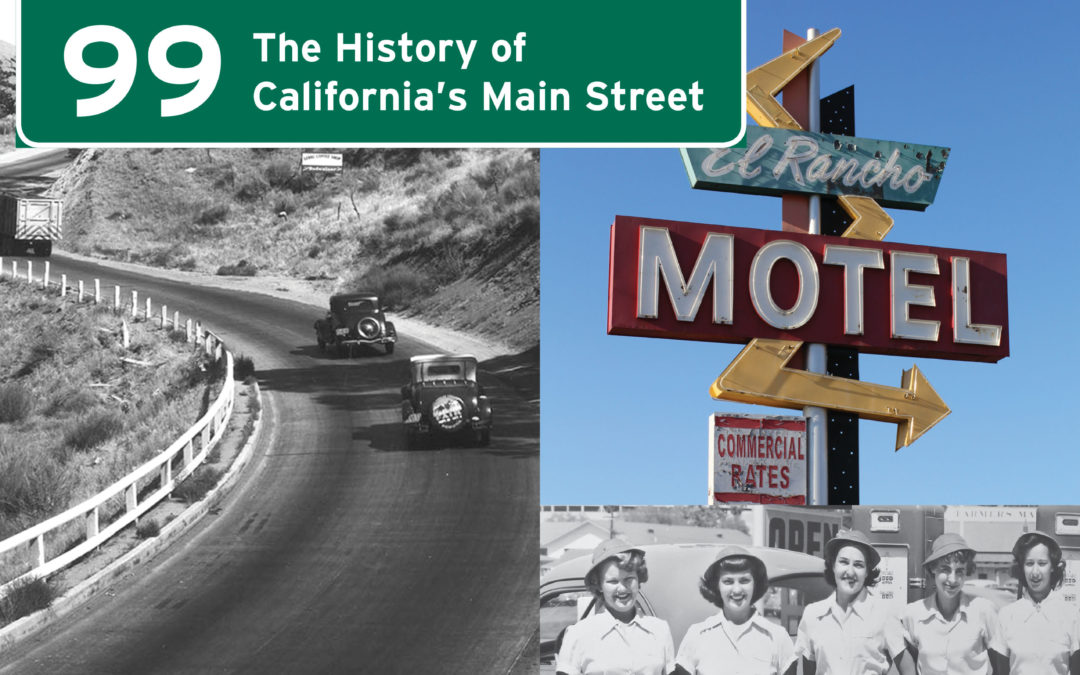 Highway 99: The History of California’s Main Street