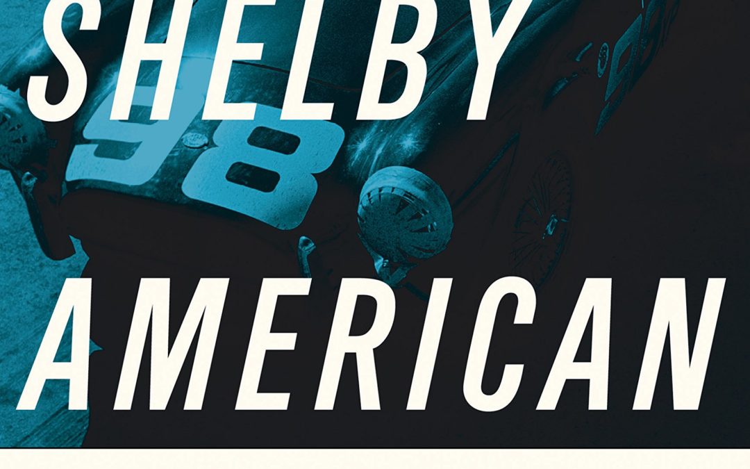 Inside Shelby American:  Wrenching and Racing with Carroll Shelby in the 1960s