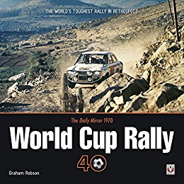 Daily Mirror 1970 World Cup Rally 40: The World’s Toughest Rally in Retrospect