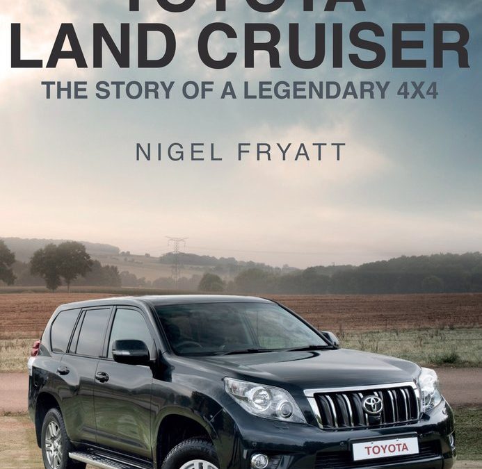 The Toyota Land Cruiser: The Story of a Legendary 4×4