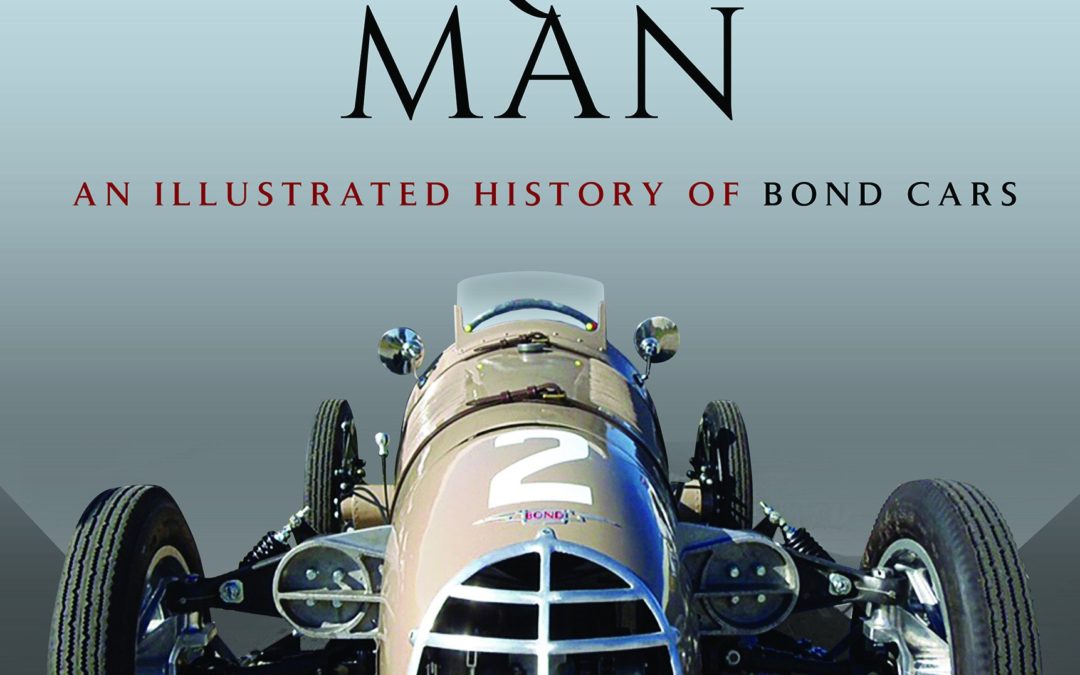 Lawrie Bond Microcar Man: An Illustrated History of Bond Cars