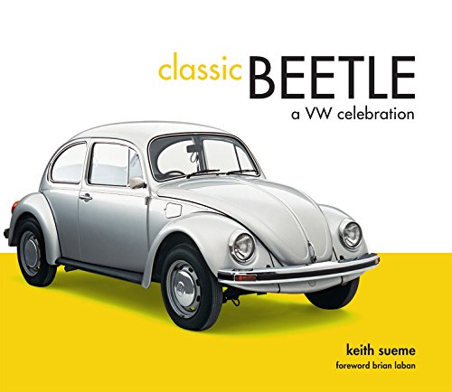 Classic Beetle: A VW Celebration