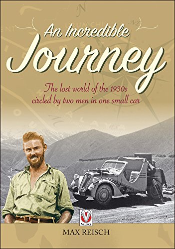 An Incredible Journey: The lost world of the 1930s circled by two men in one small car