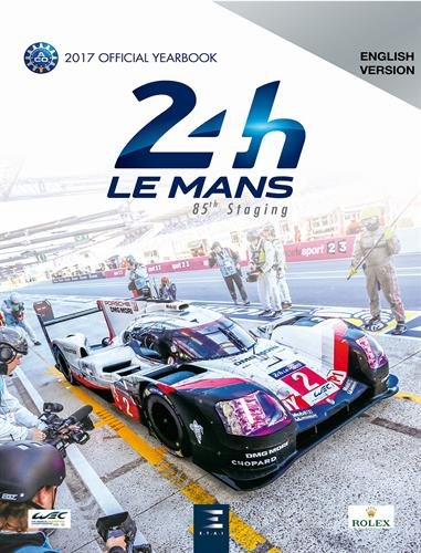 2017 Le Mans 24 Hours Official Yearbook