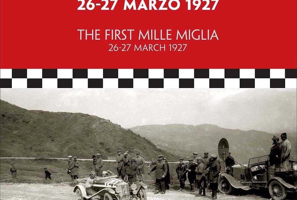 The First Mille Miglia / La Prima Mille Miglia: 26-27 March 1927