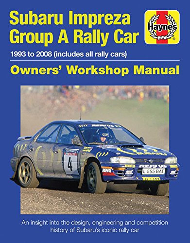Subaru Impreza WRC Rally Car Owners’ Workshop Manual