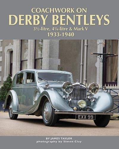 Coachwork on Derby Bentleys: 3.5-litre, 4.25-litre & Mark V, 1933-1940