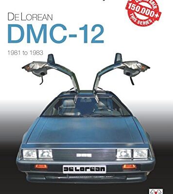 DeLorean DMC-12 1981 to 1983 (Essential Buyer's Guide)