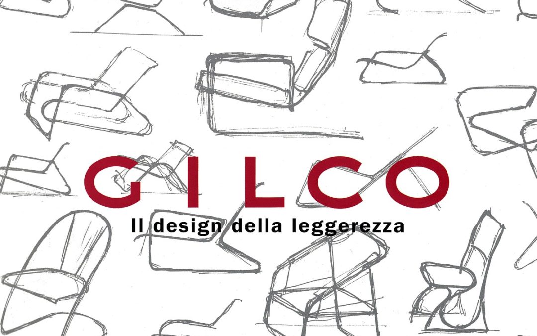 Gilco, il design della leggerezza ( Designing Lightness)