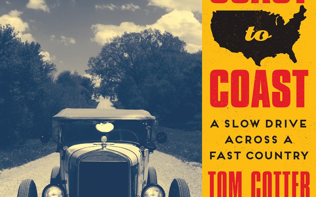 Ford Model-T Coast to Coast: A Slow Drive across a Fast Country