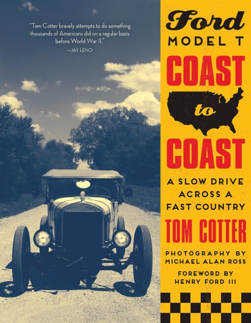 Ford Model-T Coast to Coast: A Slow Drive across a Fast Country