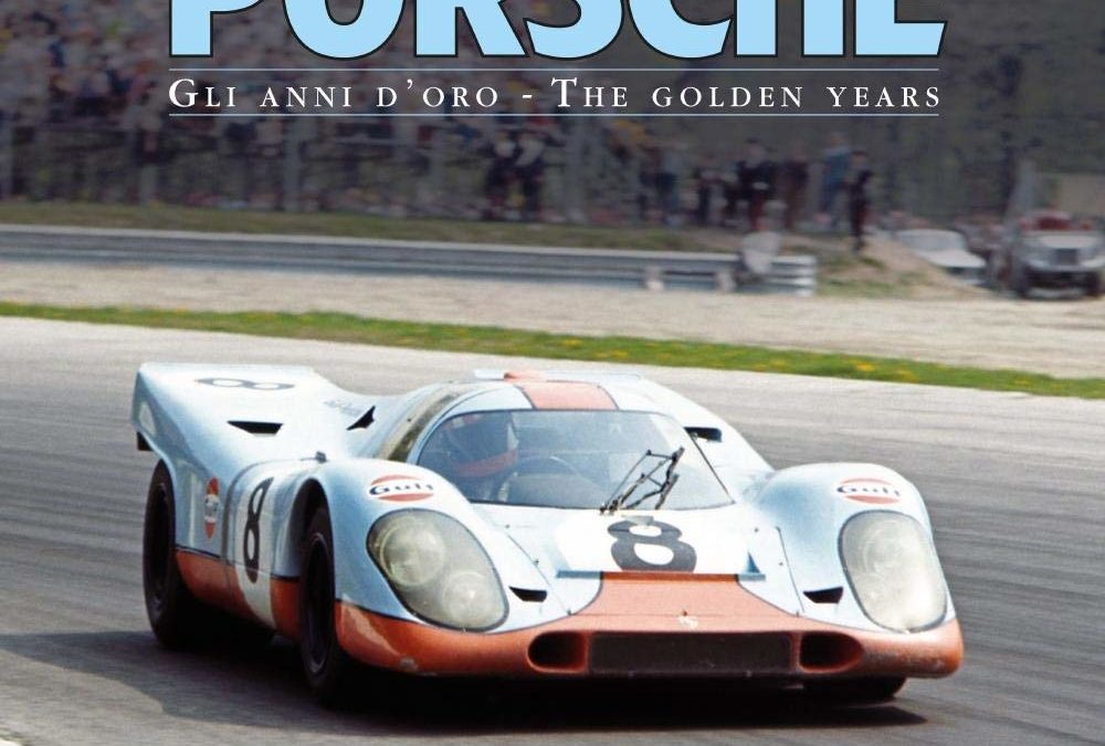 Porsche: Gli anni d’oro / The Golden Years