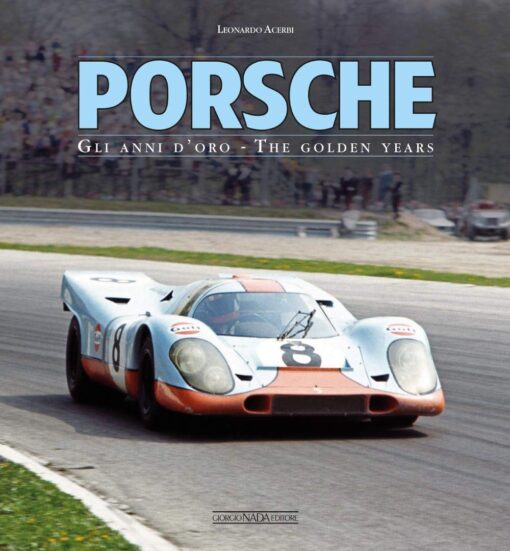 Porsche: Gli anni d'oro / The Golden Years