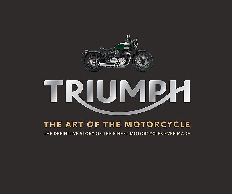 Triumph Motorcycles: The art of the Motorcycle