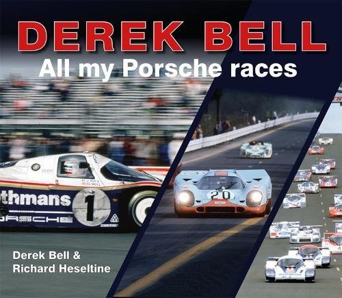 Derek Bell All My Porsche Races