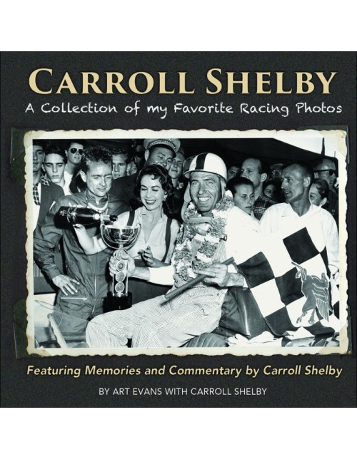 Carroll Shelby: A Collection of My Favorite Racing Photos