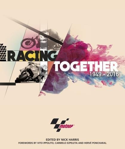 Racing Together 1949 – 2016: MotoGP
