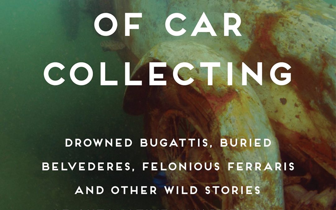 Strange But True Tales of Car Collecting