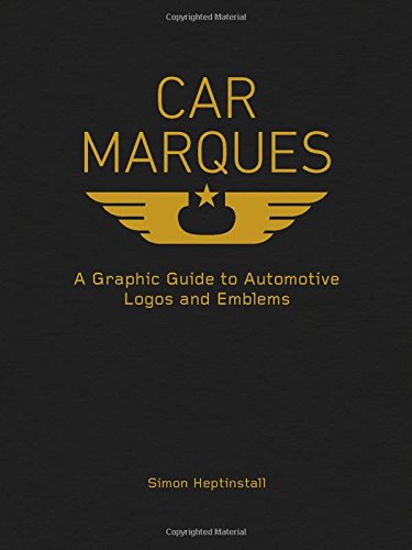 Car Marques: A Graphic Guide to Automotive Logos and Emblems