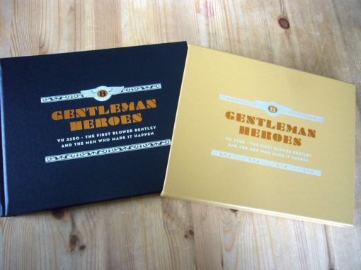 Gentleman Heroes: YU 3250 - The First Blower Bentley and The Men Who Made it Happen