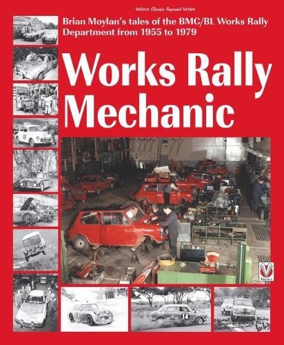 Works Rally Mechanic: BMC/BL Works Rally Department 1955-79