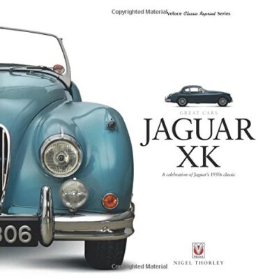 Jaguar XK: A Celebration of Jaguar's 1950s Classic