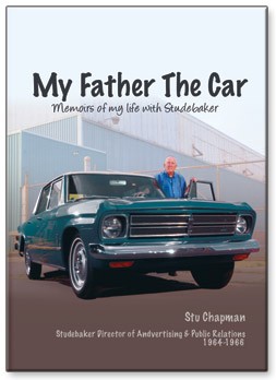 My Father the Car: Memoirs of my Life with Studebaker
