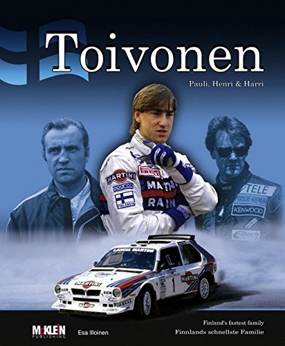 Toivonen – Pauli, Henri & Harri: Finland’s Fastest Family