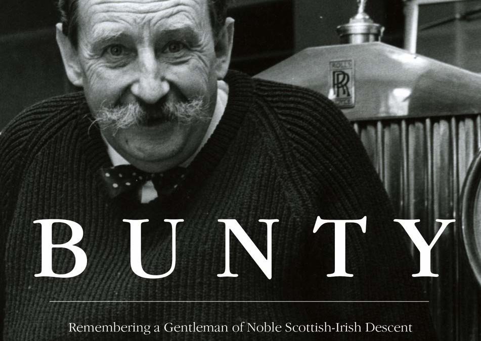 Bunty: Remembering a Gentleman of Noble Scottish-Irish Descent