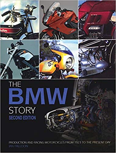 The BMW Motorcycle Story: Production and Racing Motorcycles from 1923 to the Present Day 2nd Edition