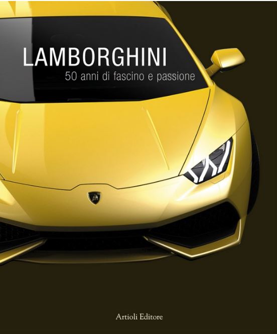 Lamborghini 50 years of mystique and passion