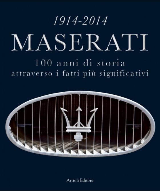 Maserati 1914-2014  100 Years of History