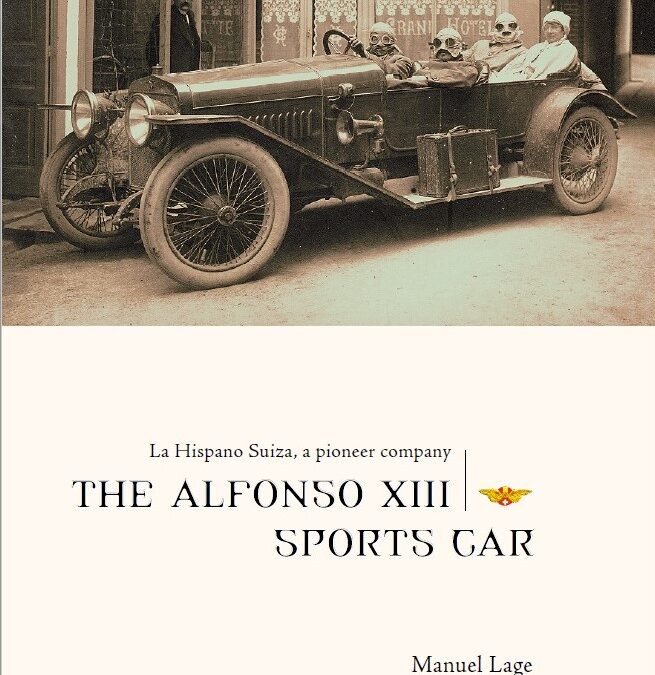 La Hispano Suiza, a pioneer company. The Alfonso XIII sports car