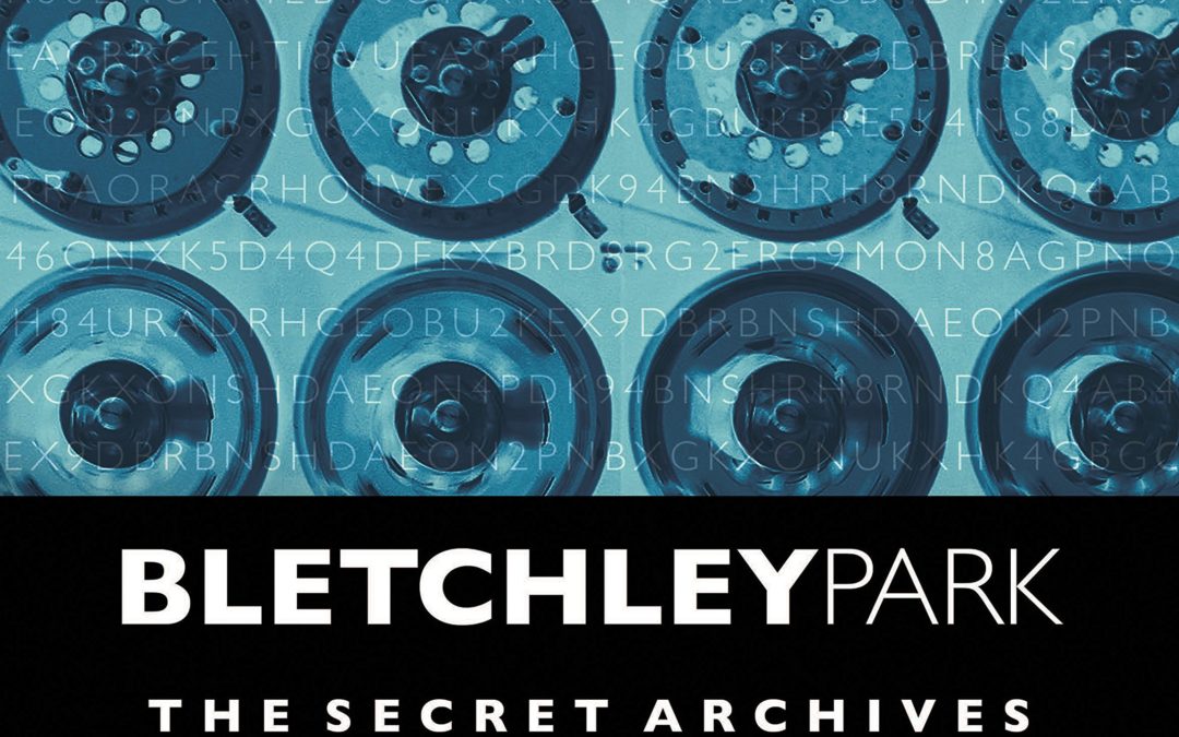 Bletchley Park: The Secret Archives