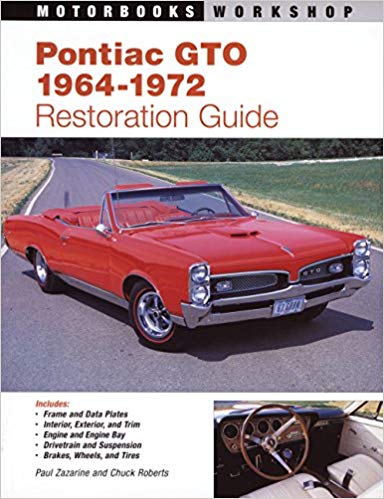 Pontiac GTO Restoration Guide, 1964-1972 (Motorbooks Workshop)