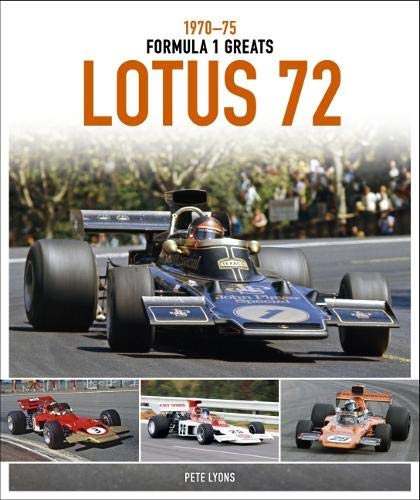 Lotus 72: 1970-75 (Formula 1 Greats)