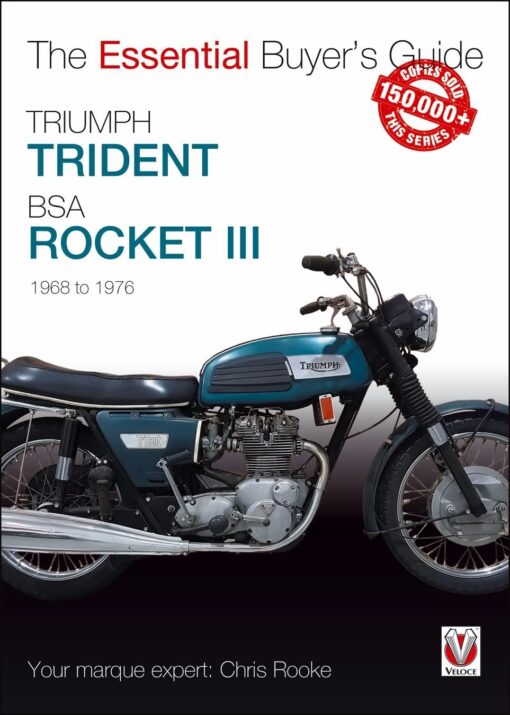 Triumph Trident & BSA Rocket III: 1968 to 1976 (Essential Buyer's Guide)