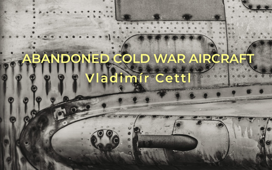 Abandoned Cold War Aircraft