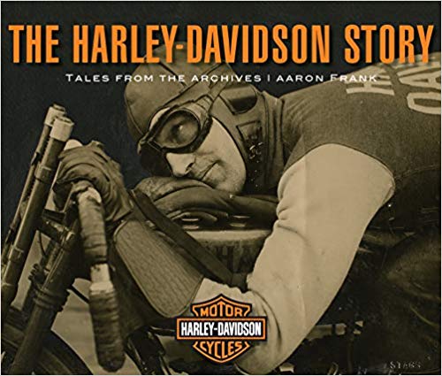 The Harley-Davidson Story: Tales from the Archives