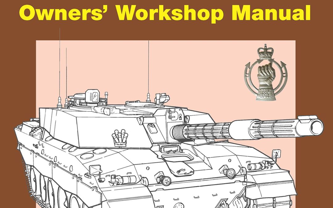 Challenger 2 Main Battle Tank Owners’ Workshop Manual: 1998 to present
