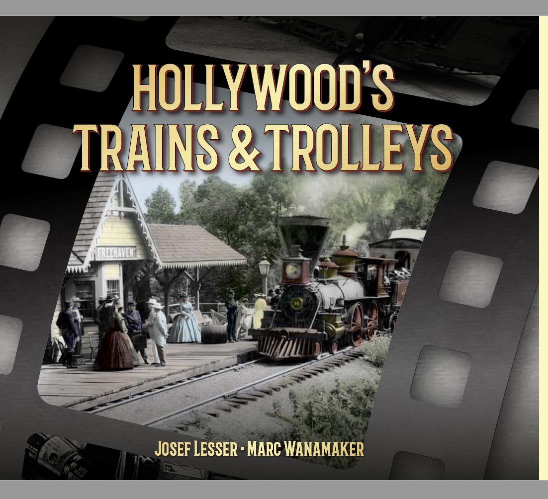 Hollywood's Trains and Trolleys