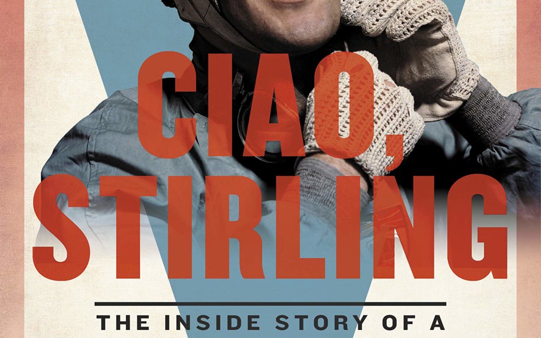 Ciao, Stirling: The Inside Story of a Motor Racing Legend