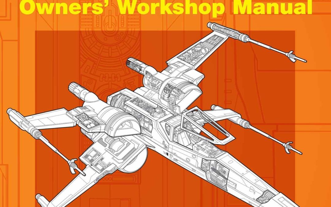 Star Wars: Rebel Starfighters: Owners’ Workshop Manual