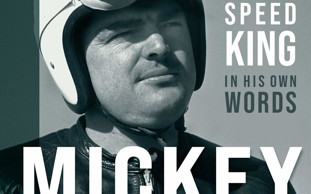 Mickey Thompson: The Lost Story of the Original Speed King in His Own Words