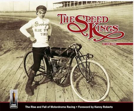 The Speed Kings. The Rise and Fall of Motordrome Racing