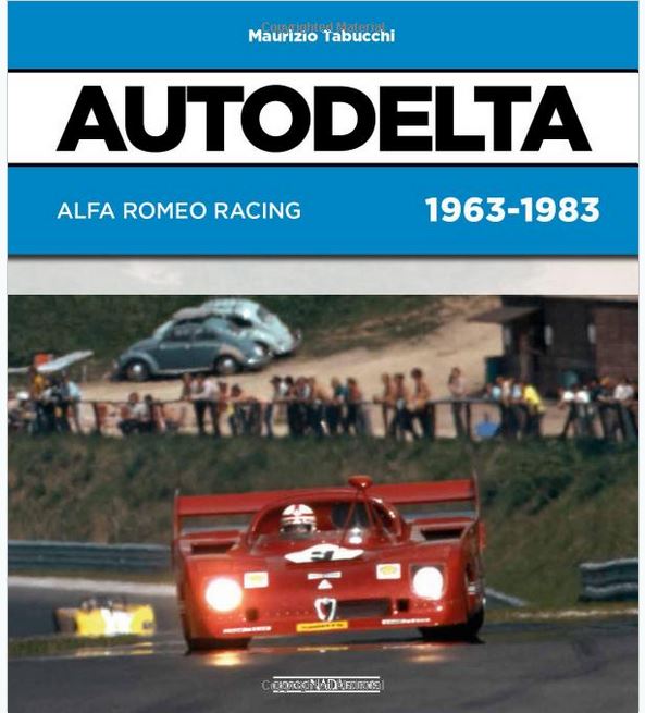 Autodelta: Alfa Romeo Racing 1963-1983