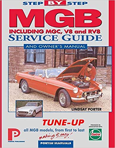 MGB Step-by-Step Service Guide and Owner’s Manual