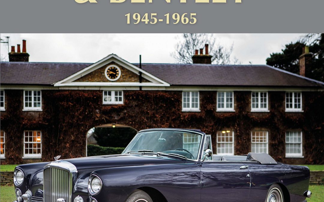 Coachwork on Rolls-Royce and Bentley, 1945 – 1965